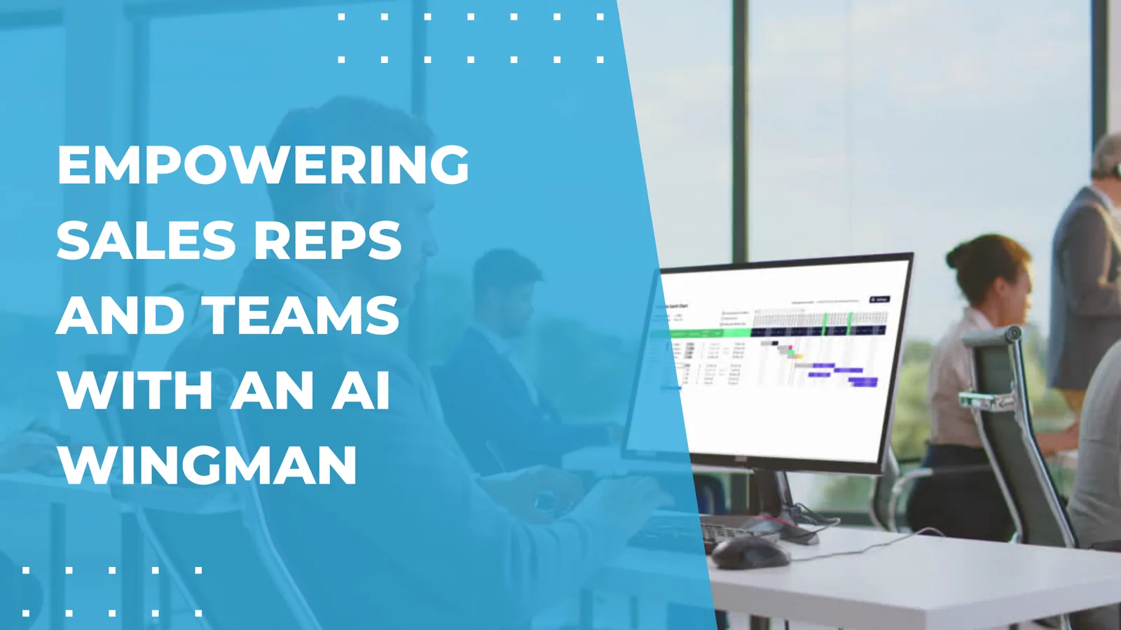 Empowering Sales Reps and Teams with an AI Assistant
