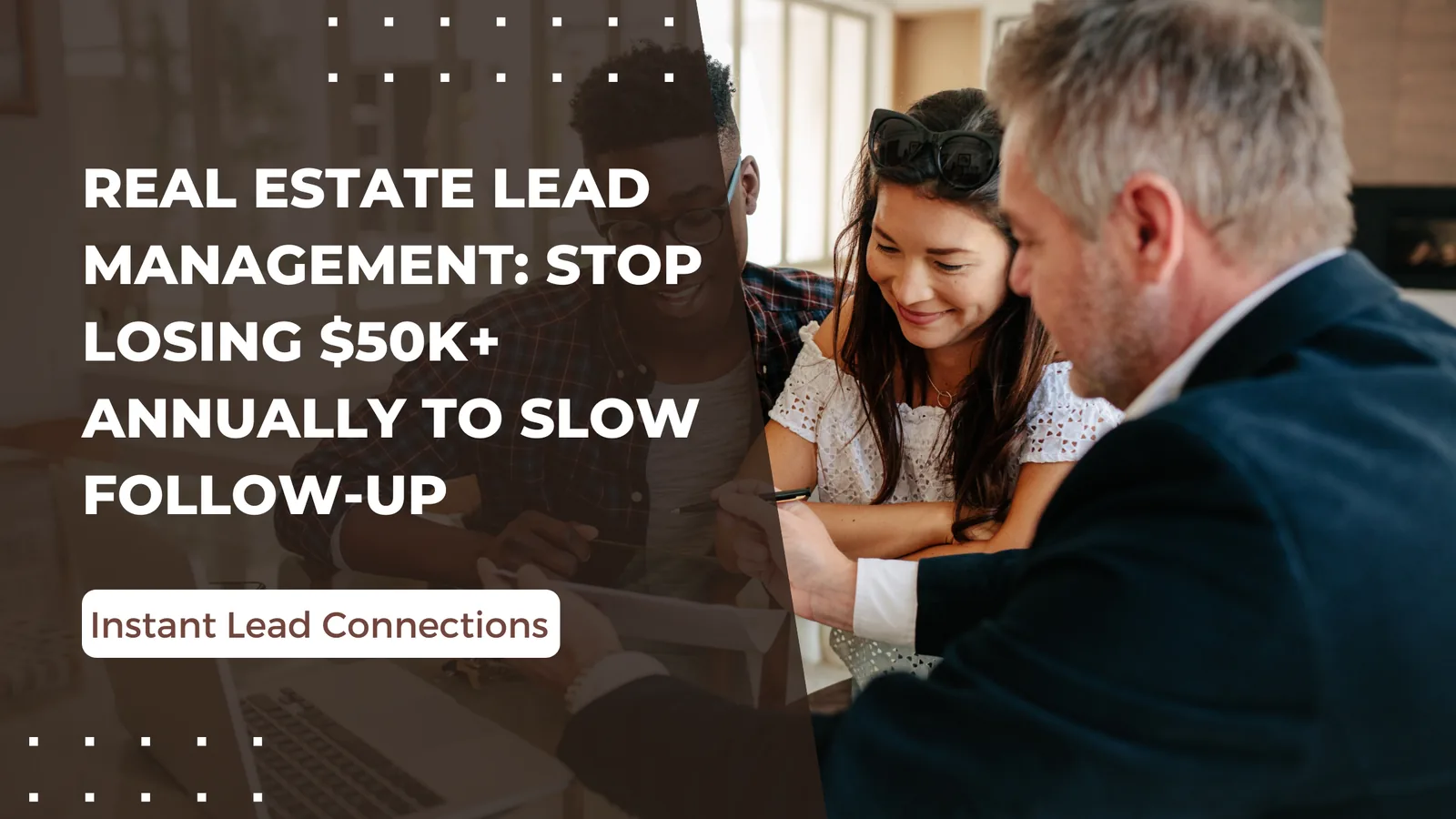 Real Estate Lead Management: Stop Losing $50K+ Annually to Slow Follow-Up